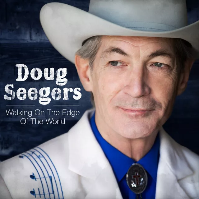 Walking On The Edge Of The World - Doug Seegers