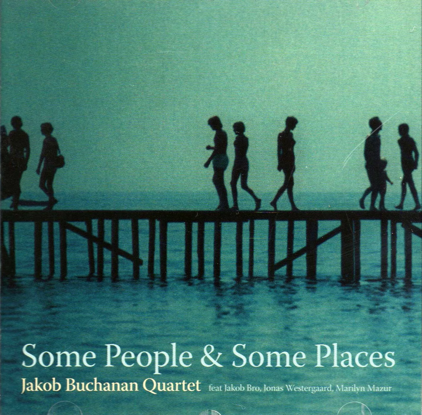 Some People & Some Places - Jakob Buchanan Kvartet