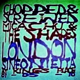 Chopped & Screwed - Micachu & The Shapes and The London Sinfonietta
