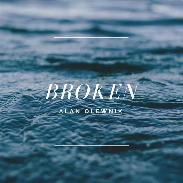 Broken - Alan Olewnik