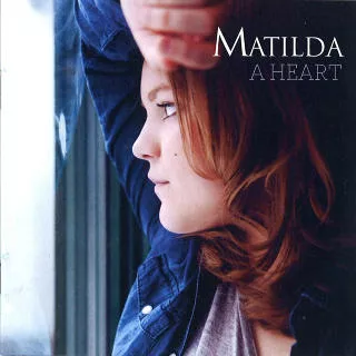 A Heart - Matilda