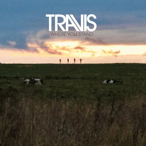 Where You Stand - Travis