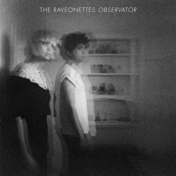 Observator - The Raveonettes