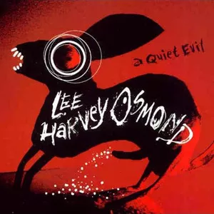 A Quiet Evil - Lee Harvey Osmond