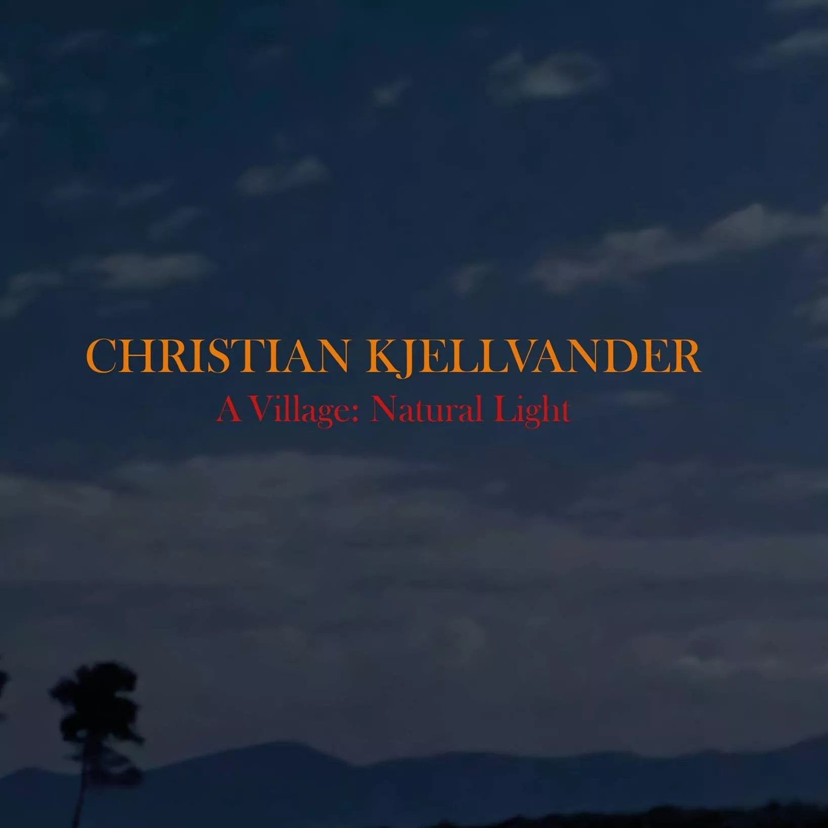 A Village: Natural Light  - Christian Kjellvander