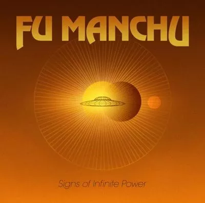 Signs Of Infinite Power - Fu Manchu