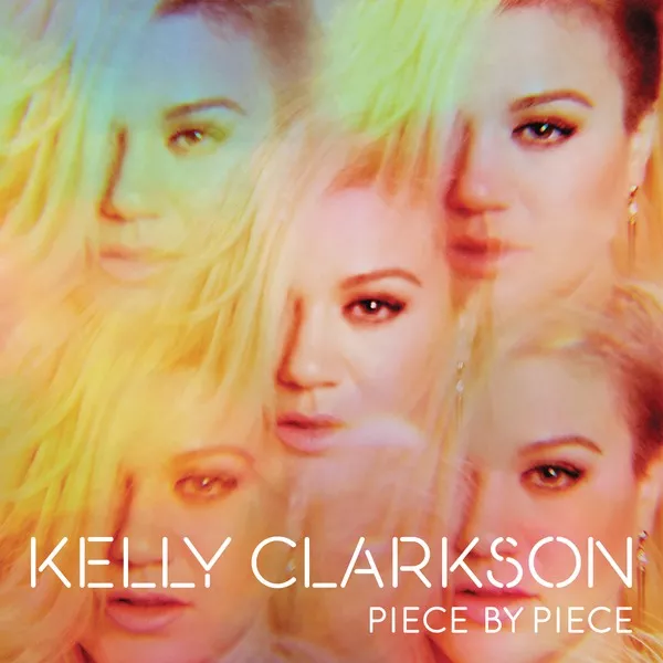 Piece By Piece - Kelly Clarkson