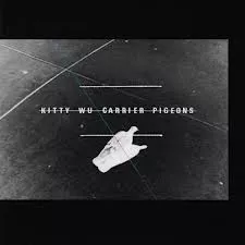 Carrier Pigeons - Kitty Wu