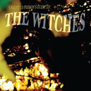 A hunted person's guide to the Witches - The Witches