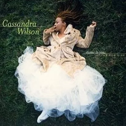 Closer To You: The Pop Side - Cassandra Wilson