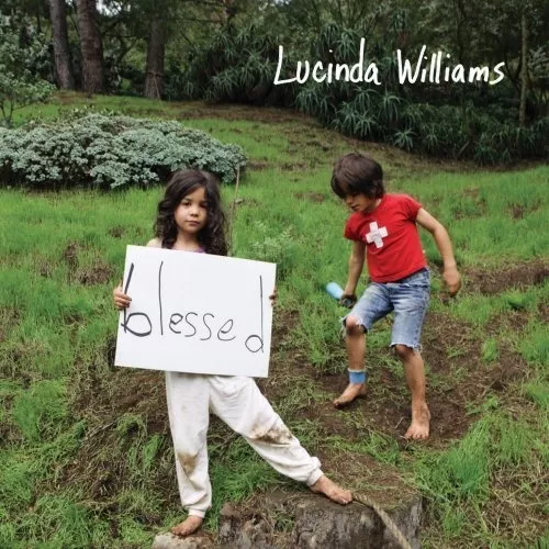 Blessed - Lucinda Williams