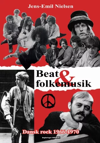 Beat og folkemusik - Dansk rock 1966-70 - Jens-Emil Nielsen