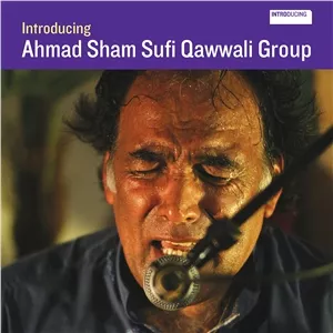 Introducing Ahmad Sham Sufi Qawwali Group  - Ahmad Sham Sufi Qawwali Group