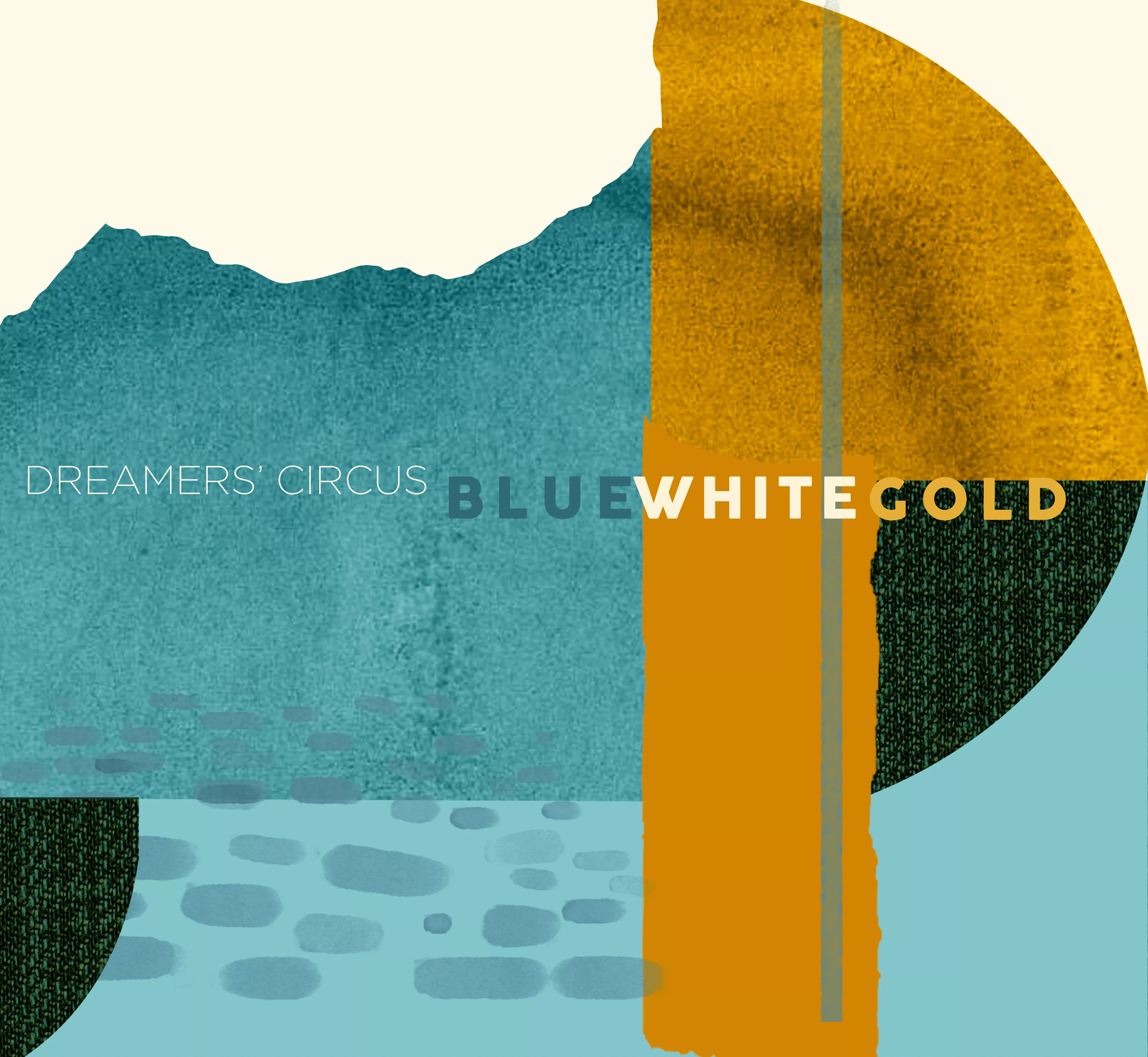 Blue White Gold - Dreamers' Circus