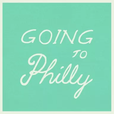 Going To Philly - Going To Philly