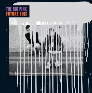 Future This - The Big Pink
