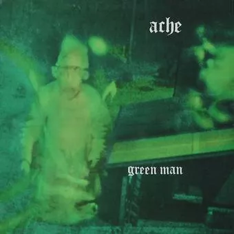 Green Man - Ache