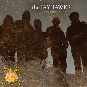 Mockingbird Time - The Jayhawks
