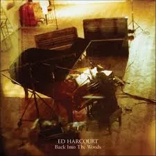 Back In The Woods - Ed Harcourt