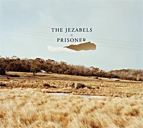 Prisoner - The Jezabels