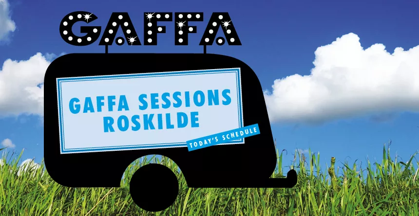 EKSKLUSIVT: Få med deg GAFFA-sessions på Roskilde