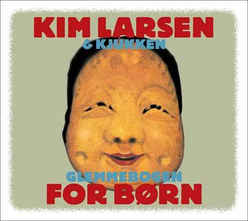 Glemmebogen – For Børn - Kim Larsen & Kjukken
