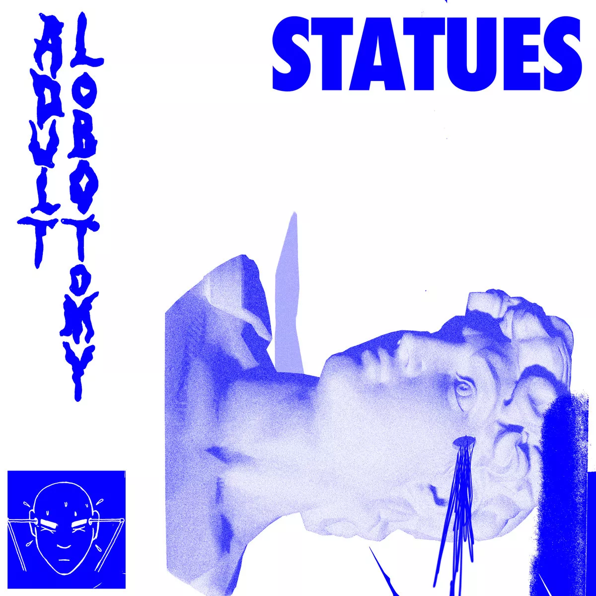 Adult Lobotomy - STATUES