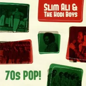 70s Pop! - Slim Ali & The Hodi Boys