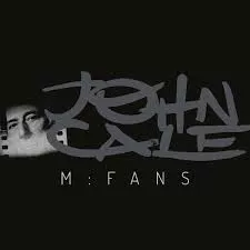 M:Fans - John Cale