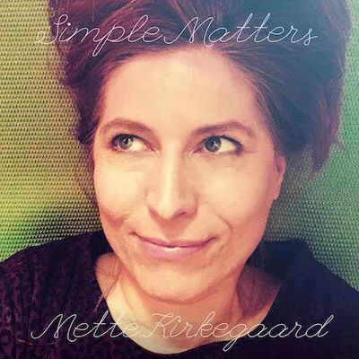 Simple Matters - Mette Kirkegaard
