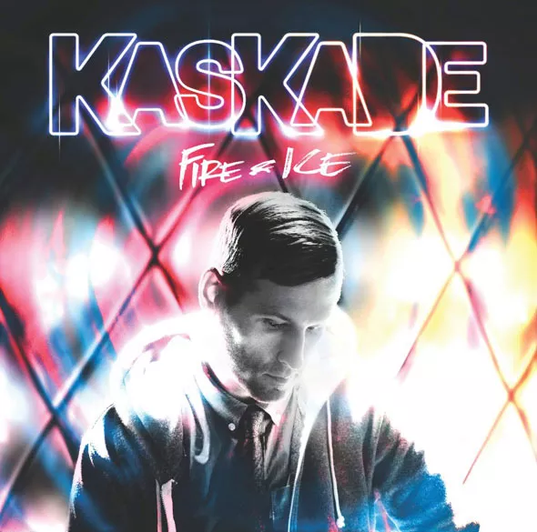 Fire & Ice - Kaskade