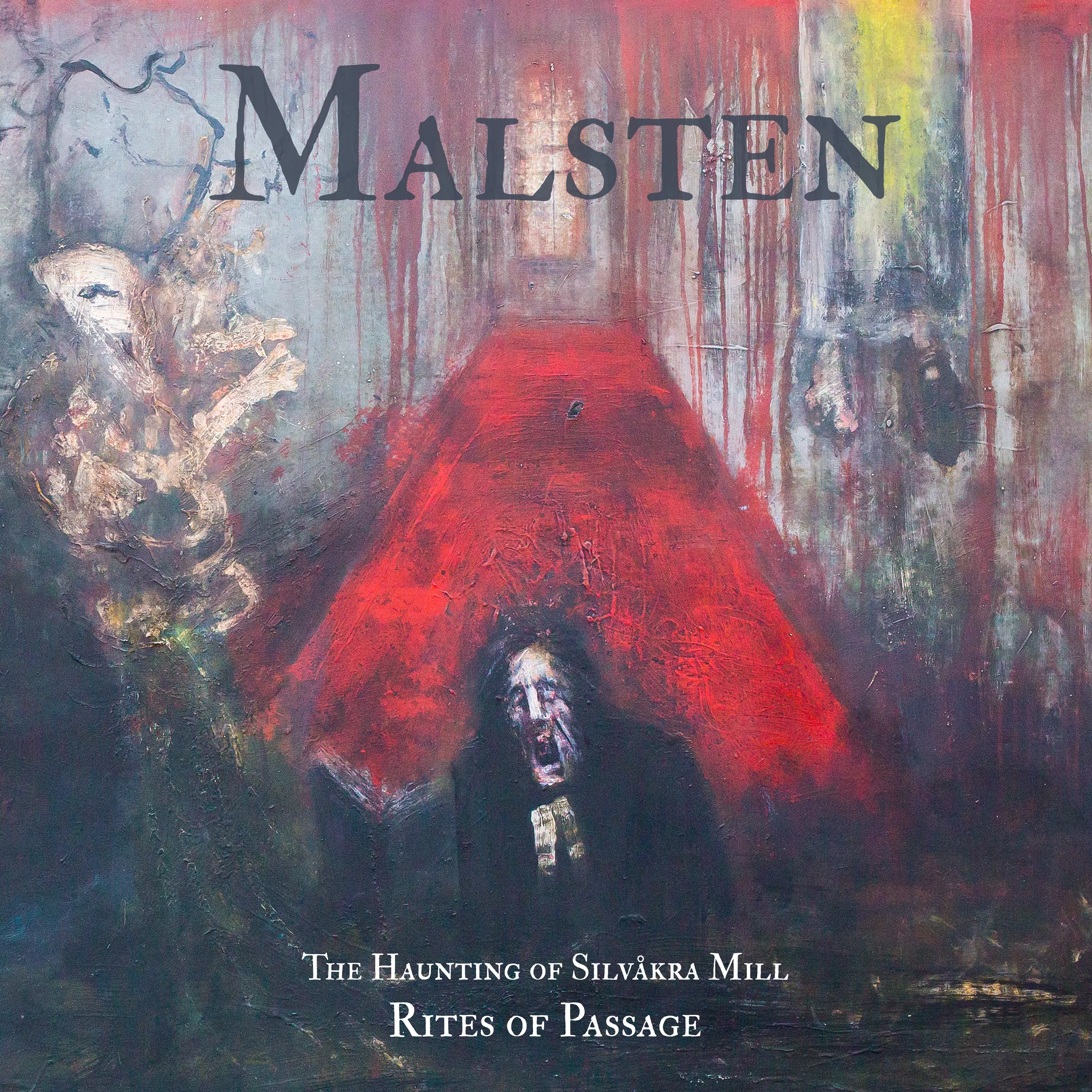 The Haunting Of Silvåkra Mill – Rites Of Passage - Malsten