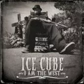 I Am The West - Ice Cube
