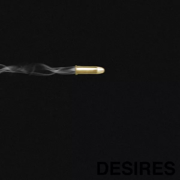 Desires - Sound of a Gunshot