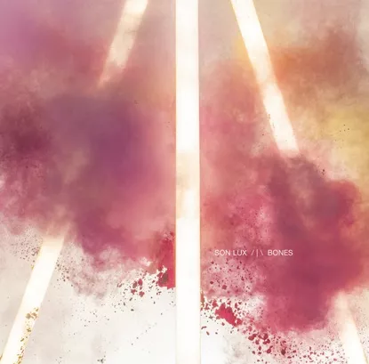Bones - Son Lux
