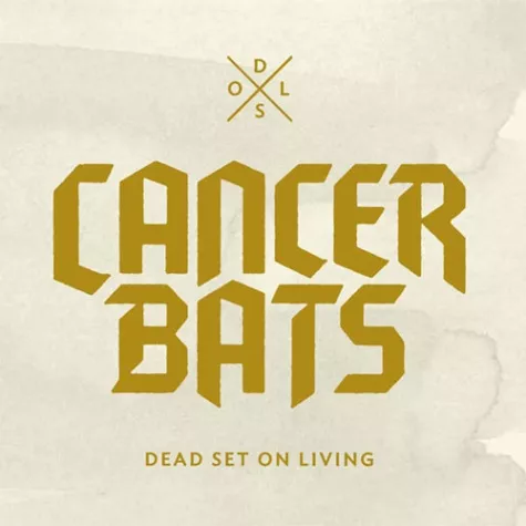 Dead Set on Living - Cancer Bats