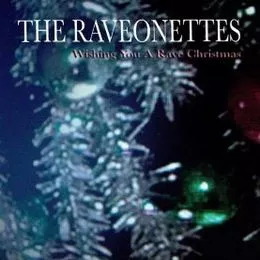 Wishing You A Rave Christmas - The Raveonettes