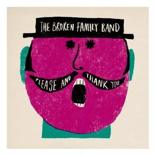 Please And Thank You - The Broken Family Band