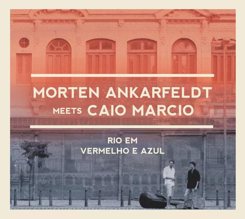 Rio em Vermelho e Azul - Morten Ankarfeldt meets Caio Marcio