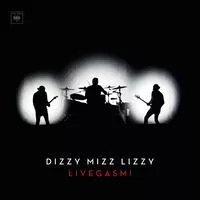 Livegasm! - Dizzy Mizz Lizzy