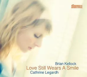Love Still Wears A Smile - Cathrine Legardh og Brian Kellock