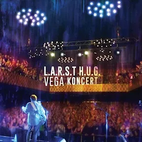 L.A.R.S.T H.U.G. VEGA KONCERT - Lars H.U.G.