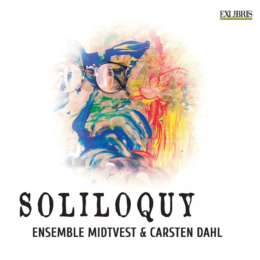Soliloquy - Ensemble Midtvest & Carsten Dahl