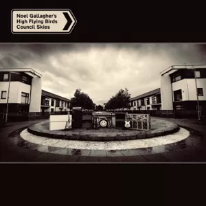 Council Skies - Noel Gallagher's High Flying Birds