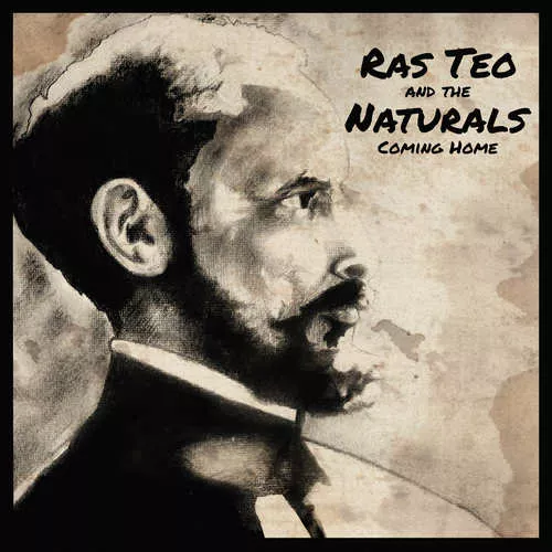 Coming Home - Ras Teo and The Naturals