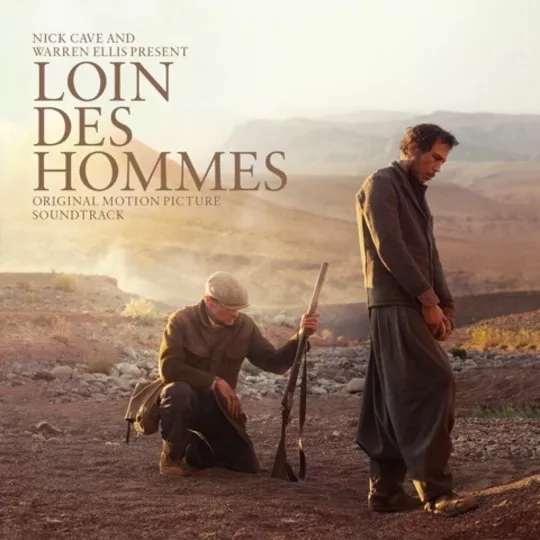 Loin Des Hommes - Nick Cave & Warren Ellis