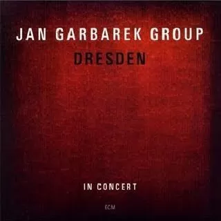 Dresden – In Concert - Jan Garbarek Group