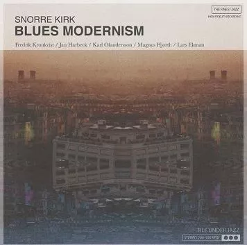 Blues Modernism - Snorre Kirk
