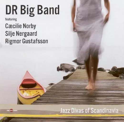 Jazz Divas of Scandinavia - DR Big Band feat. Cæcilie Norby, Silje Nergaard og Rigmor Gustafsson