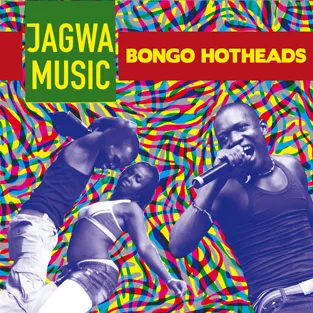 Bongo Hotheads - Jagwa Music